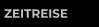 ZEITREISE